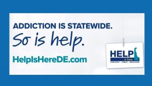 Picture with text "Addiction is Statewide. so is help." HelpishereDE.com