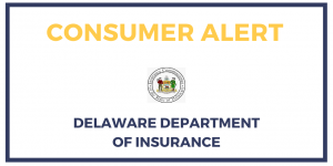 Consumer Alert Delaware Department of Insurance