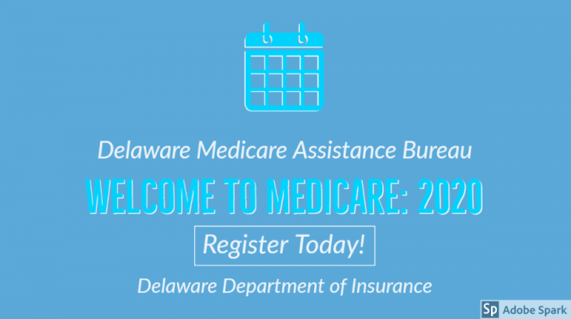 Calendar Icon Delaware Medicare Assistance Bureau Welcome to Medicare: 2020 Register Today Delaware Department of Insurance
