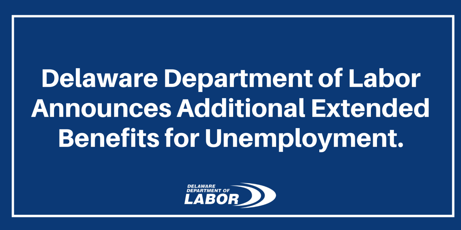 Delaware Department of Labor Announces Additional Extended Benefits for Unemployment State of