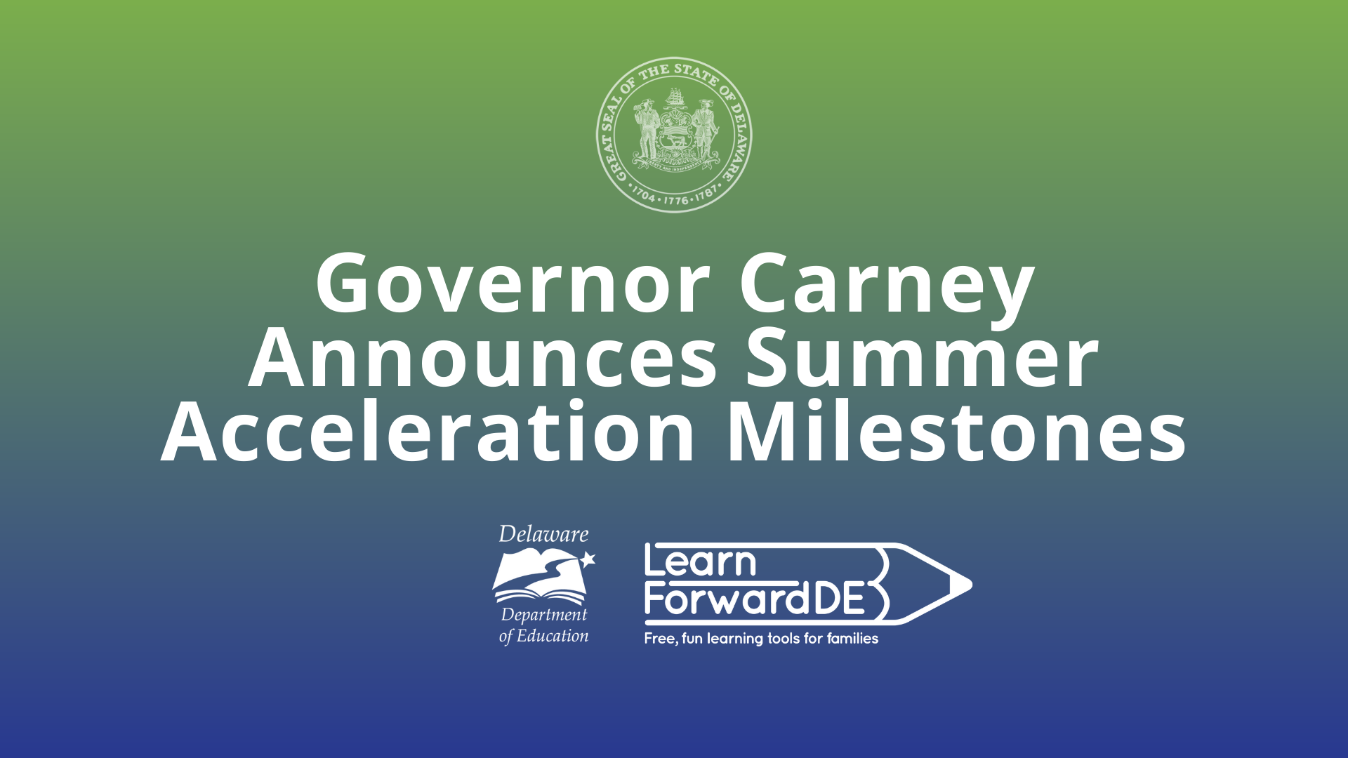 Governor Carney Announces Summer Acceleration Milestones