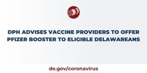 DPH Advises Vaccine Providers to Offer Pfizer Booster to Eligible Delawareans
