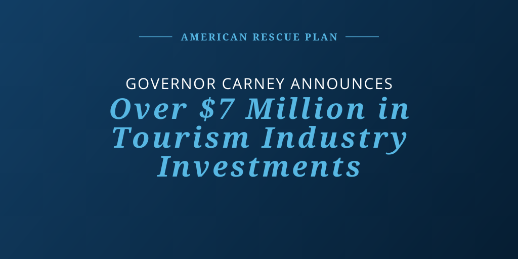 Governor Carney Announces Over $7 Million in Tourism Industry Investments