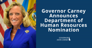 A photo of Claire DeMatteis with text that reads, "Governor Carney Announces Department of Human Resources Nomination"