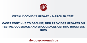 Cases Continue To Decline; DPH Provides Updates On Testing Coverage And Encourages Getting Boosters Now