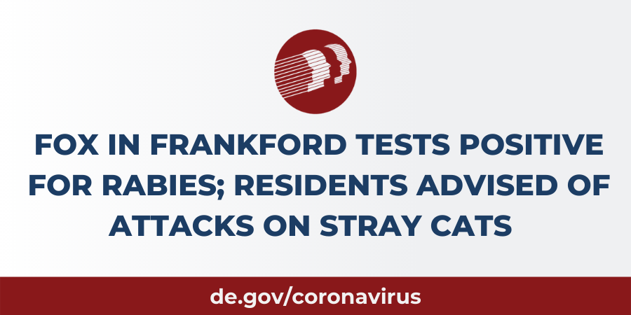 FOX IN FRANKFORD TESTS POSITIVE FOR RABIES; RESIDENTS ADVISED OF ATTACKS ON STRAY CATS