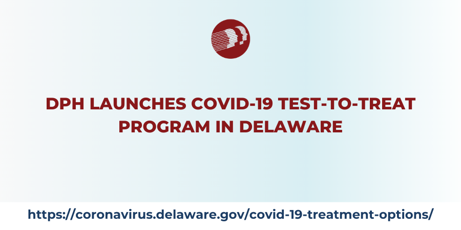DPH Launches COVID-19 Test-To-Treat Program In Delaware
