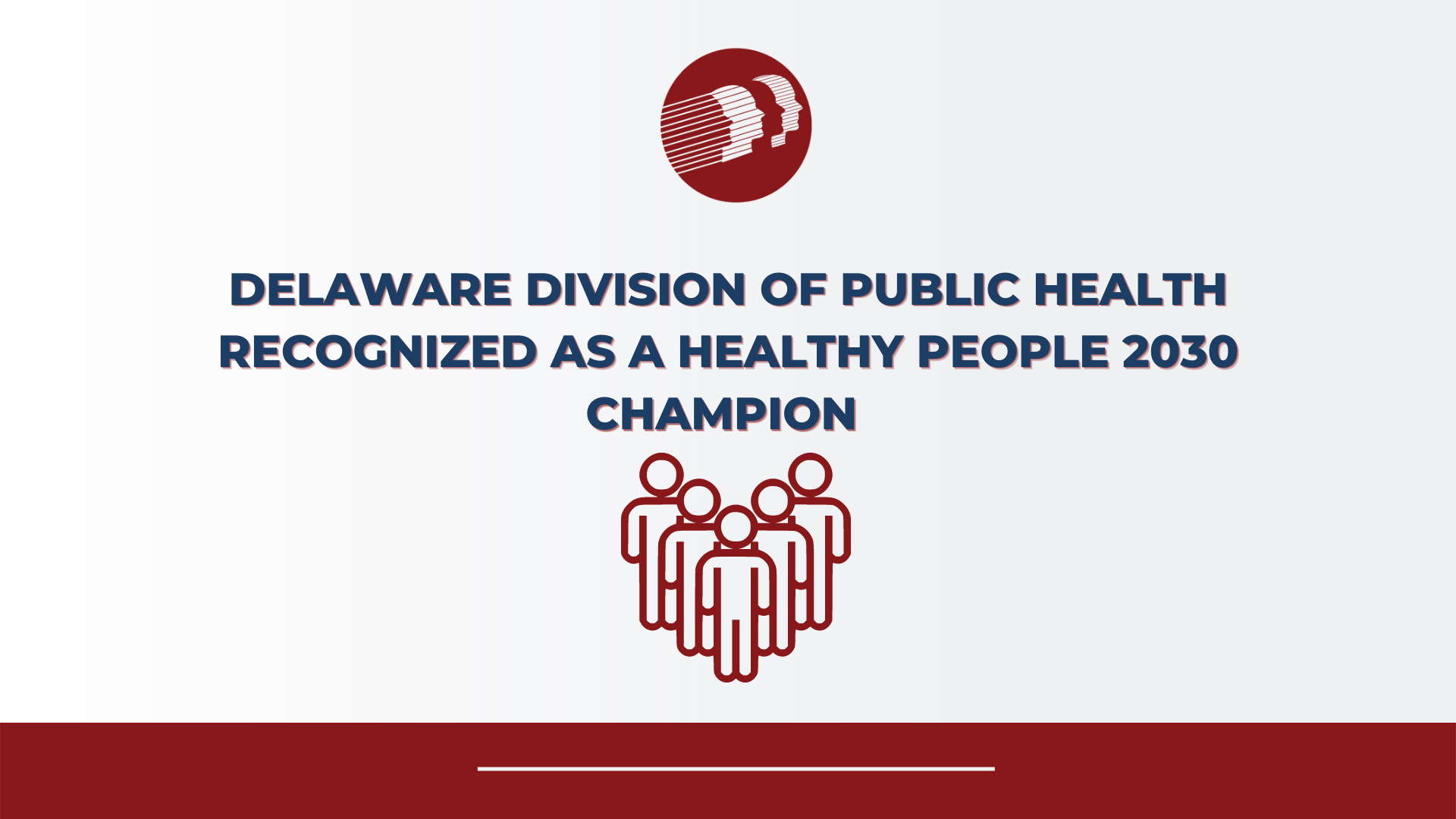 DELAWARE DIVISION OF PUBLIC HEALTH RECOGNIZED AS A HEALTHY PEOPLE 2030 CHAMPION