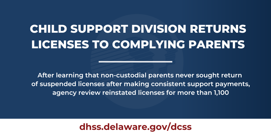 Delaware Division of Child Support Services Returns Licenses to Parents Complying with Child Support