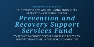 American Rescue Plan: Lt. Governor Bethany Hall-Long announces application extension for the Prevention and Recovery Support Services fund.