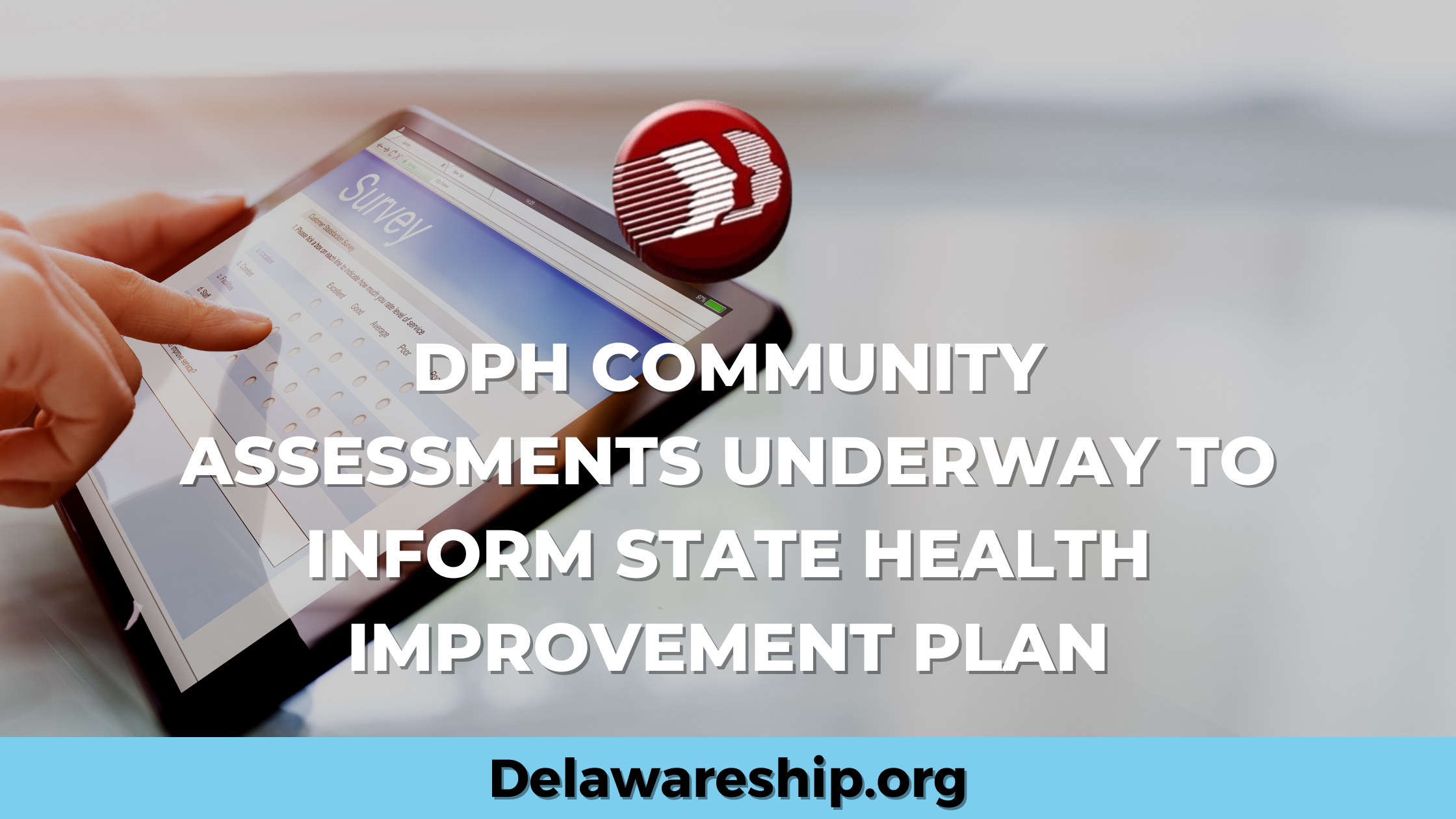 DPH Community Assessments Underway To Inform State Health Improvement Plan