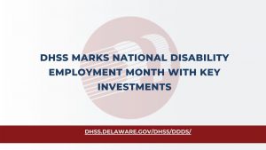 DHSS Marks National Disability Employment Month with Key Investments