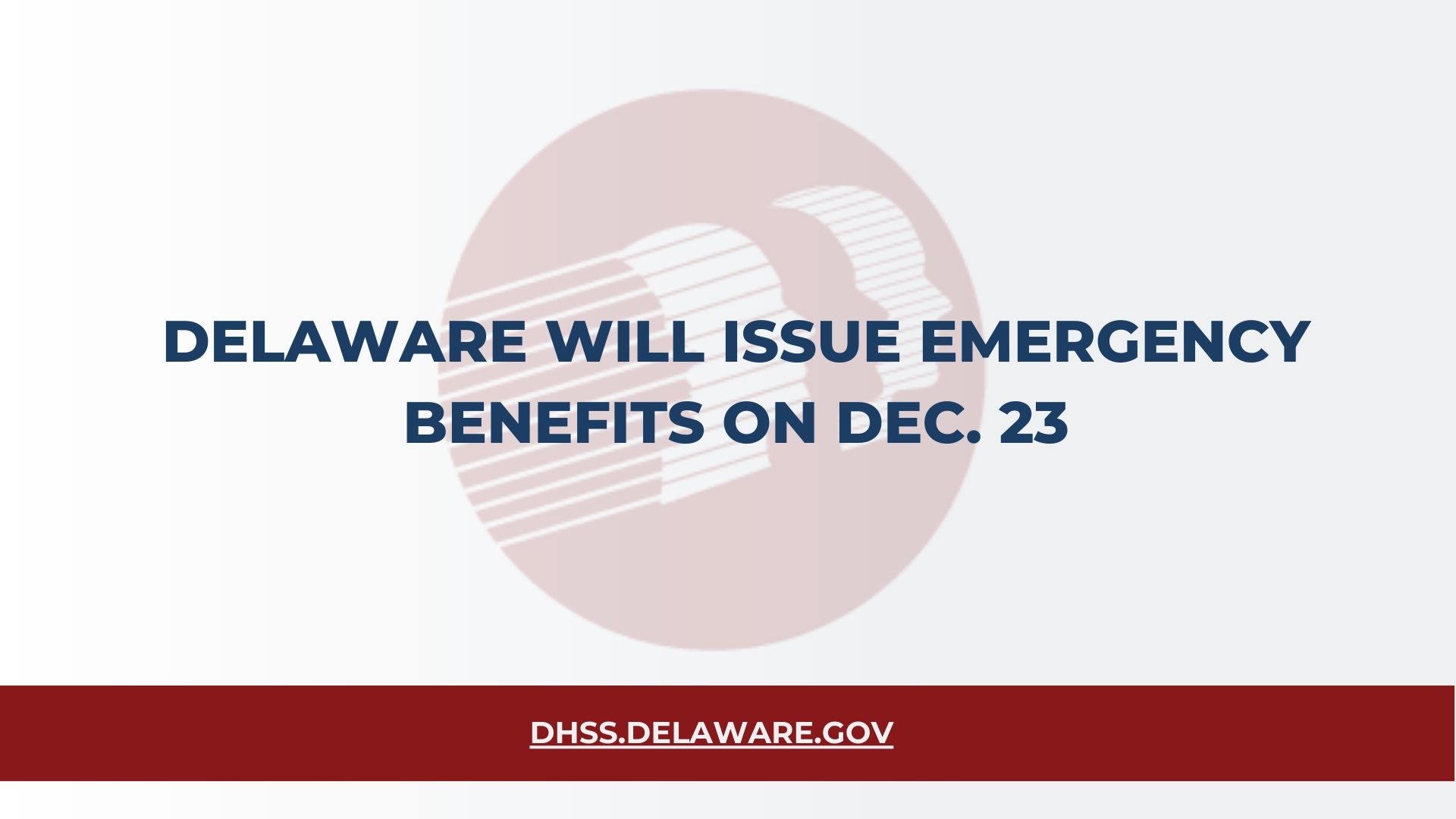 Delaware Will Issue Emergency Benefits on Dec. 23