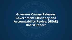 Governor Carney Releases GEAR Board Report