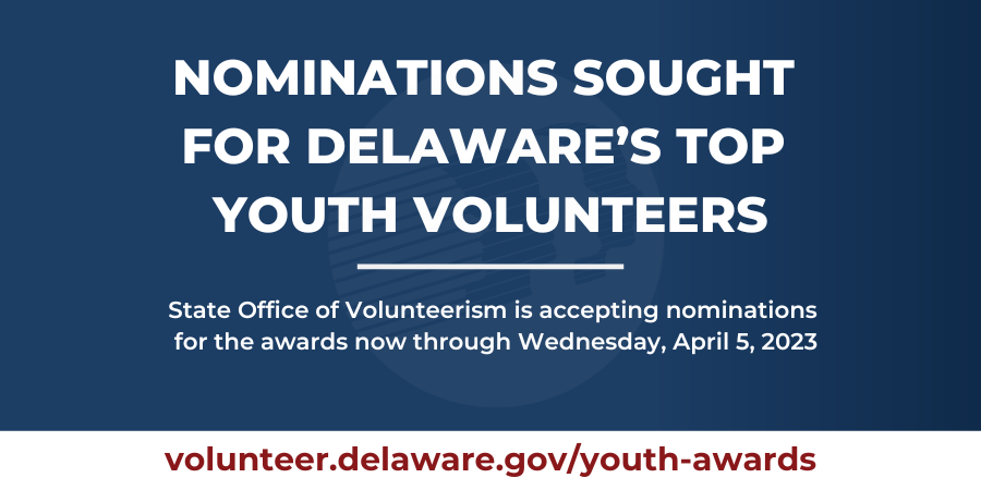 HEADLINE: Nominations sought for Delaware's top youth volunteers