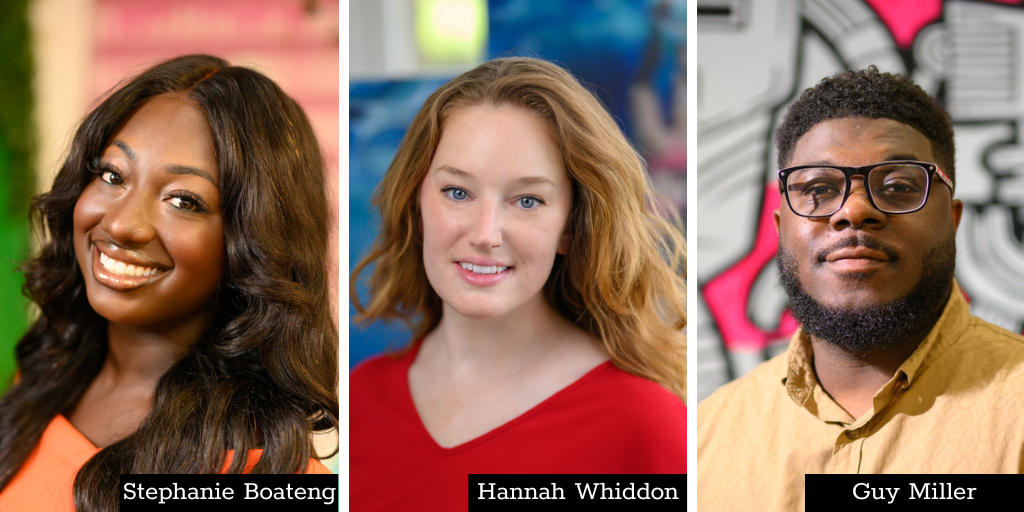 Headshots of Stepheanie Boateng, Hannah Whiddon, and Guy Miller