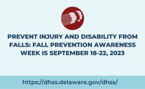 Prevent Injury and Disability from Falls: Fall Prevention Awareness Week is September 18-22, 2023