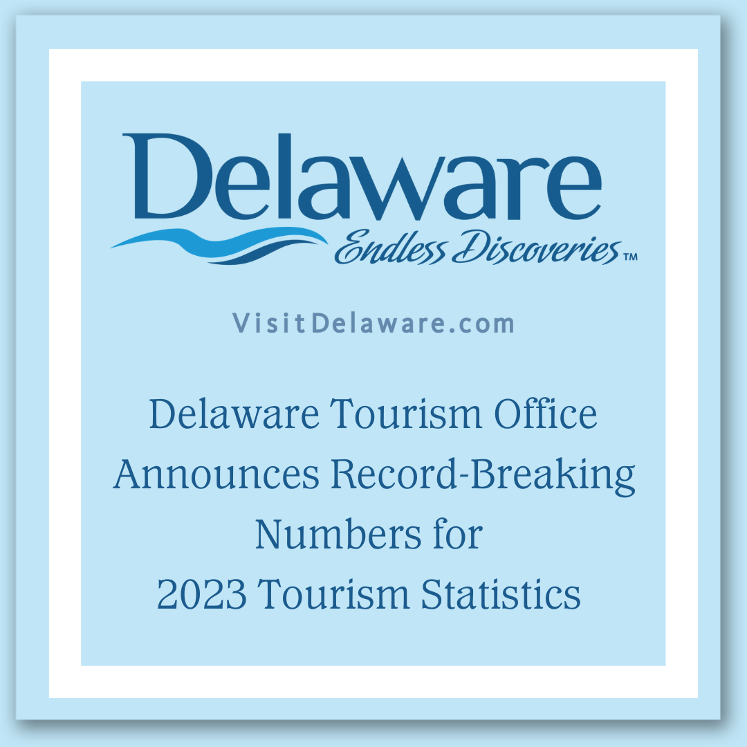 Delaware Tourism Office Announces Record-Breaking Numbers for 2023 Tourism Statistics