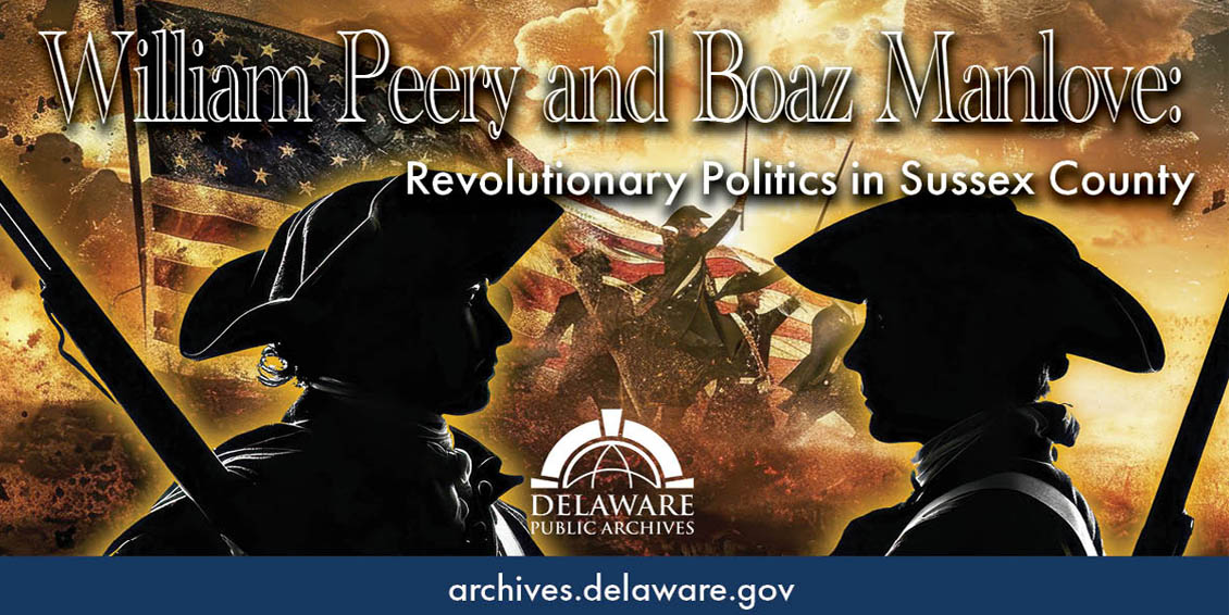 Loyalists and Patriots in Sussex County at the Archives’ December First Saturday Program