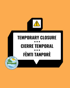 A sign on an orange background reads "TEMPORARY CLOSURE" in English, "CIERRE TEMPORAL" in Spanish, and "FÈMTI TANPORÈ" in Haitian Creole.