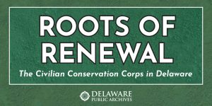 roots of renewal exhibit at the delaware public archives