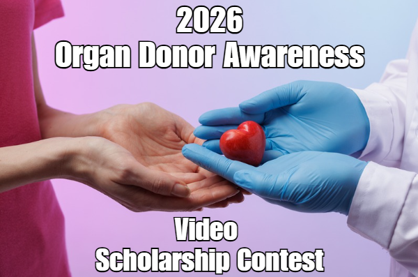 2026 Organ Donor Awareness Video Scholarship Contest