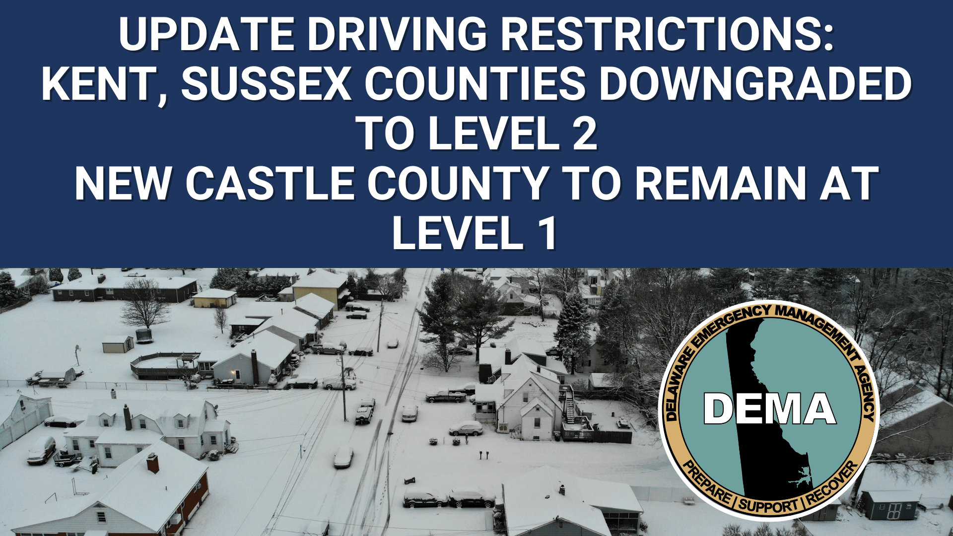 Update Driving Restrictions: Kent, Sussex Counties downgraded to Level 2. New Castle County to remain at Level 1. Overlaying winter scene with DEMA Logo.