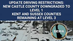 Driving Restrictions Update: New Castle County Downgraded to Level 1. Kent and Sussex Counties remaining at Level 3. Overlaid a winter scene picture with DEMA logo.