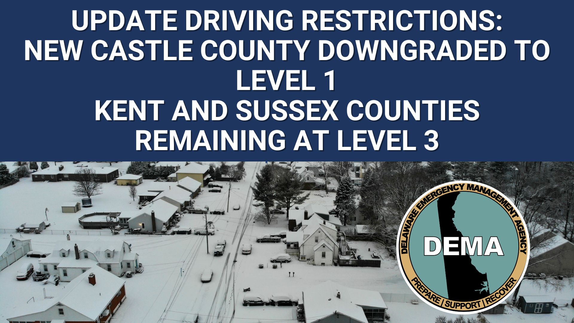 Driving Restrictions Update: New Castle County Downgraded to Level 1. Kent and Sussex Counties remaining at Level 3. Overlaid a winter scene picture with DEMA logo.