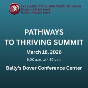 The Pathways to Thriving Summit will take place at Bally's Dover Conference Center on March 18, 2026, from 8 a.m. to 4:30 p.m.