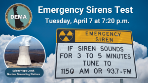 Image of sky overview with description citing Emergency Sirens Test on Tuesday, April 7 at 7:20 pm. DEMA Logo and Salem/Hope Creek Nuclear Generating Station on left side of image.