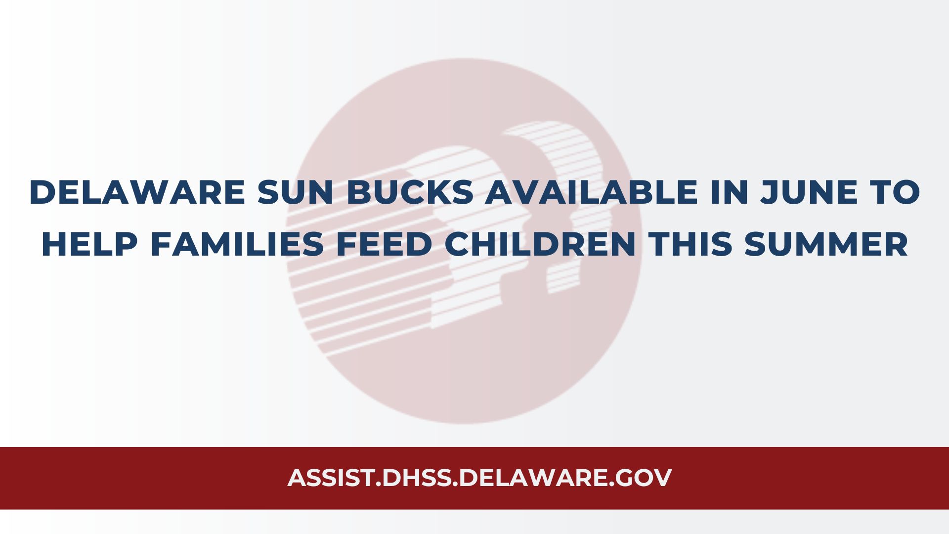 A banner with text that says "Delaware SUN Bucks Available in June to Help Families Feed Children this Summer."