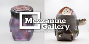 Promotional graphic for the Mezzanine Gallery featuring two sculptural ceramic vessels against a white background. The gallery logo and the words “Mezzanine Gallery: Exhibitions by Delaware Artists” appear prominently across the center.