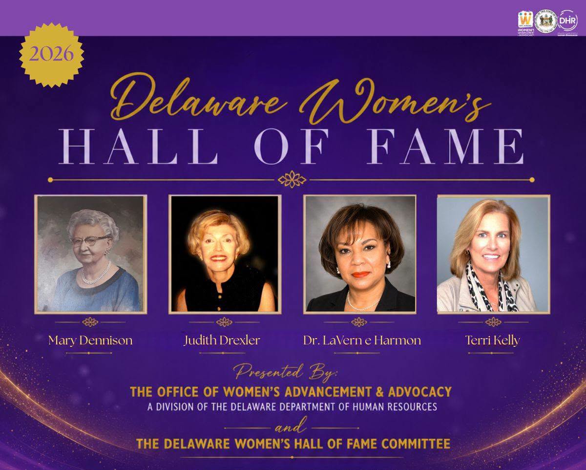 Graphic announcing the 2026 Delaware Women’s Hall of Fame, featuring portraits of inductees Mary Dennison, Judith Drexler, Dr. LaVerne Harmon and Terri Kelly.